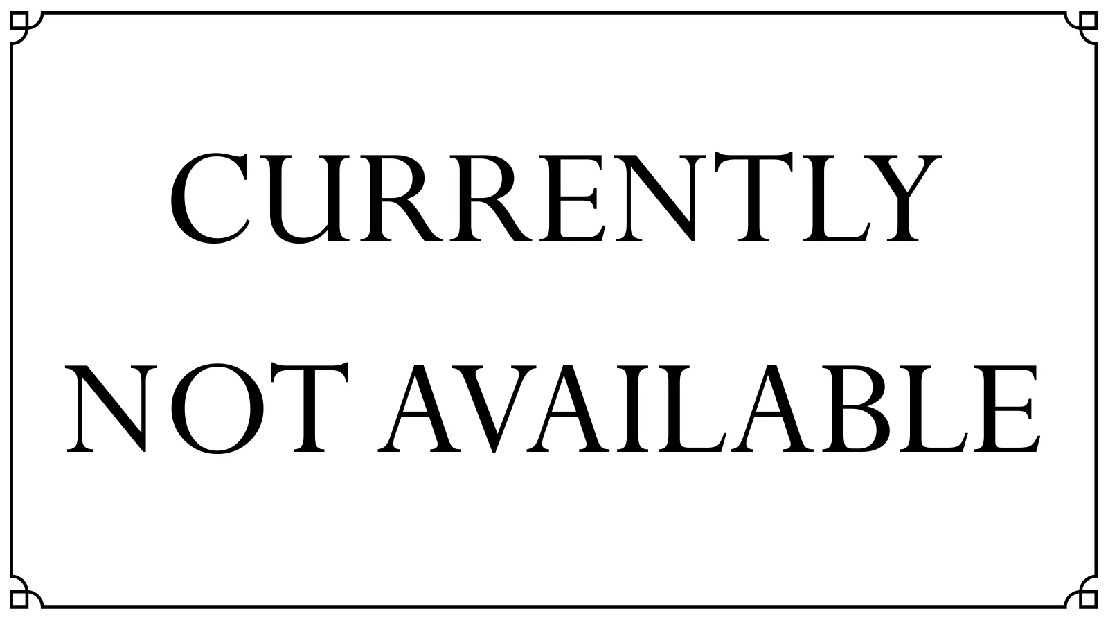 CURRENTLY NOT AVAILABLE CURRENTLY NOT AVAILABLE